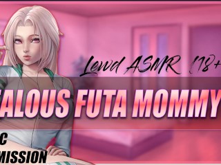 'Jealous Futa Mommy GETS ON TOP [Lewd ASMR]'